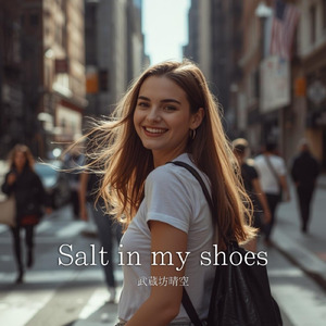 Salt in my shoes