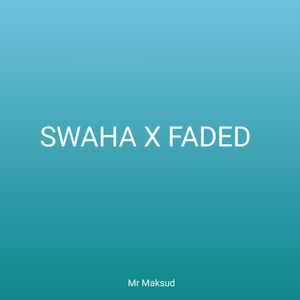 Swaha X Faded