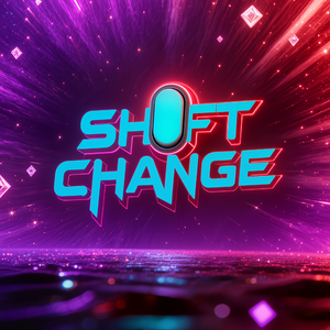 Shift Change