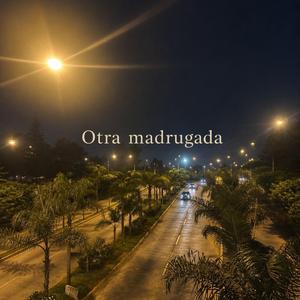 Otra madrugada