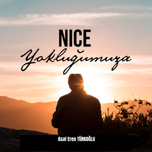 Nice Yokluğumuza (2025 Remastered Version)
