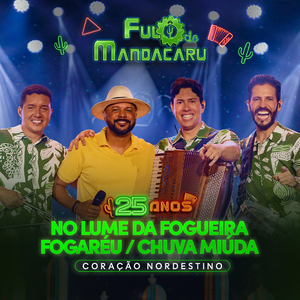 No Lume da Fogueira / Fogaréu / Chuva Miúda - 25 Anos - Ao Vivo em Cruz das Almas/BA (Ao Vivo)