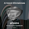 Ghosta - A hood Christmas