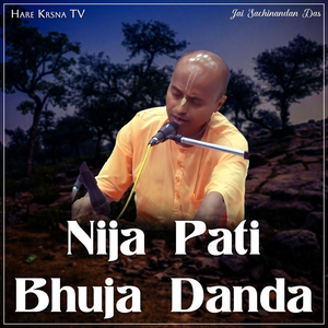 Nija Pati Bhuja Danda