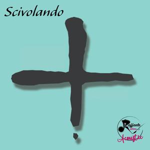 Scivolando