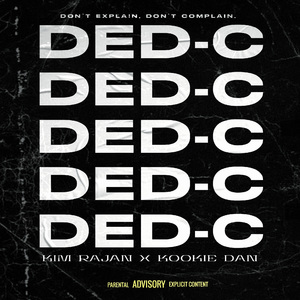 DED-C (Don't Explain, Don't Complain)