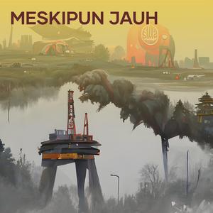 Meskipun Jauh