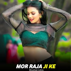 Mor Raja Ji Ke