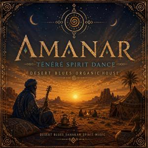 Amanar (Ténéré Spirit Dance Music)