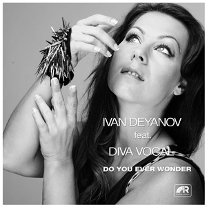 Do You Ever Wonder (Eyup Celik Remix) [Feat. Diva Vocal]