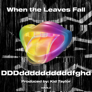 When the Leaves Fall