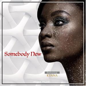 Some body New (feat. Kyana)