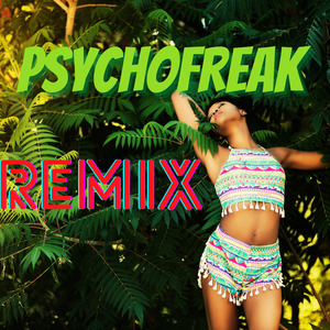 Psychofreak (Remix)