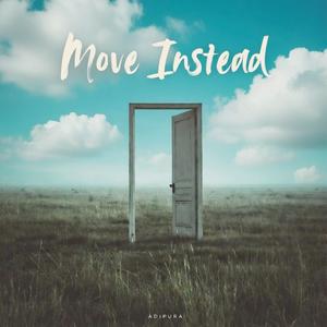 Move Instead