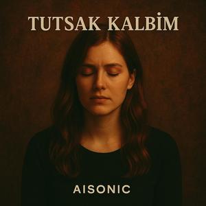 Tutsak Kalbim