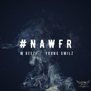 NawFr (feat. Young Smilz)