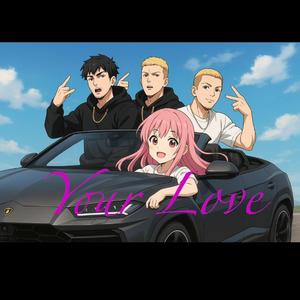 Your Love (feat. 8ngelonline, Ray Chrome & Sinna)