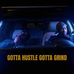 Gotta Hustle Gotta Grind (feat. G.Bangga)