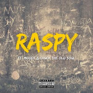 Raspy (feat. Moody, Honor Flow Productions & Boonie Mayfield)