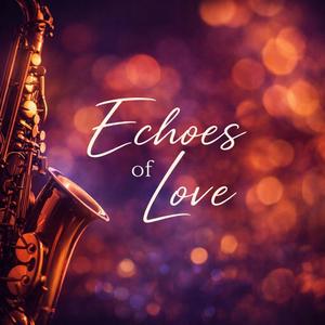 Echoes of Love