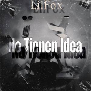 No Tienen Idea