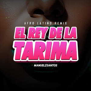 El Rey De La Tarima (Afro Latin Extended)
