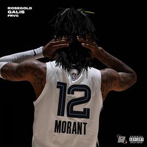 Ja Morant (feat. Galis)