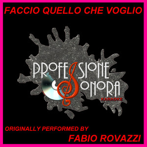 Faccio quello che voglio (Originally Performed by Fabio Rovazzi) [Karaoke Version]