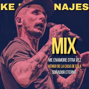 KE PERSONAJES Me Enamore Otra Vez/ Vengo de la casa de ella/ Soñador eterno