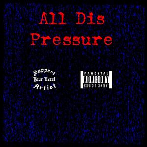 All Dis Pressure