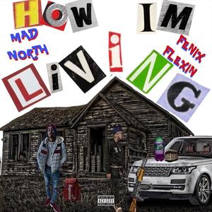 How I'm Livin' (feat. Fenix Flexin')