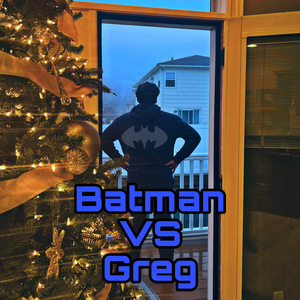 Batman VS Greg