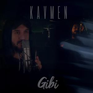 Gibi (feat. Kavmen)