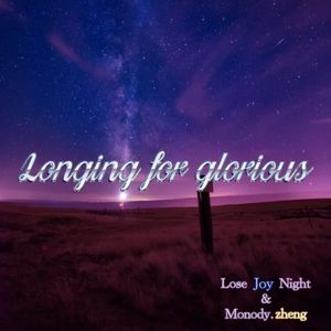 Longing for glorious