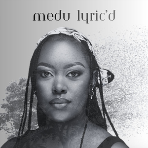 Medu Lyric'd