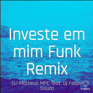 Investe em mim Funk Remix