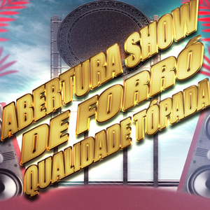 Abertura pra Show de Forró Qualidade Tópada