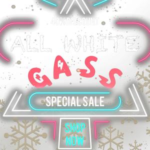ALL WHITE GASS