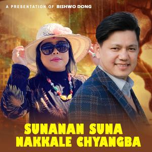 Sunana Suna Nakkale Chyangba (feat. Keshu Gurung)