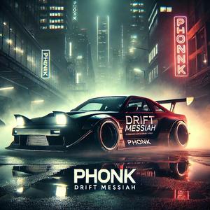 Phonk Drift Messiah