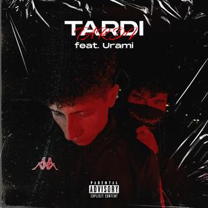 Tardi (feat. Urami)