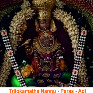 Trilokamatha Nannu - Paras - Adi