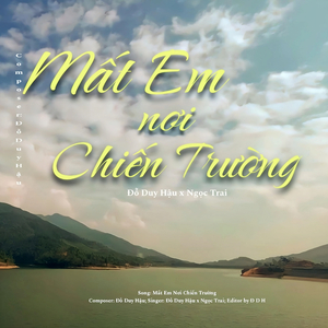 Mất Em Nơi Chiến Trường (Remix)