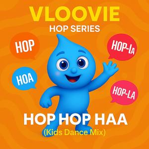 Hop Hop Haa (Kids Dance Mix)