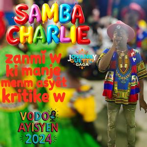 Samba Charlie zanmi w ki manje nan menm asyèt se li ki kritike w