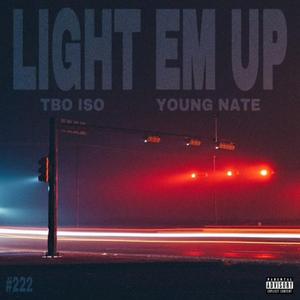 Light em up (feat. Young Nate)