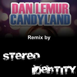 Candyland ((Stereo Identity Remix))