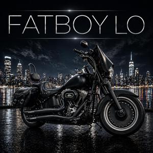 FATBOY LO