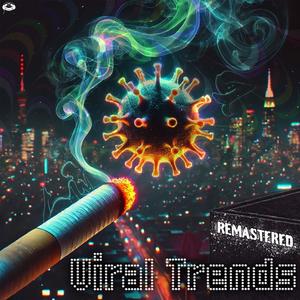 Viral Trends (Remastered)