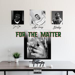 For the matter (feat. S.a_One, Ayo Lerry & Blakky)